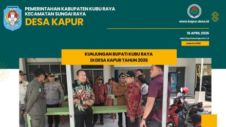 KUNJUNGAB BUPATI KUBU RAYA